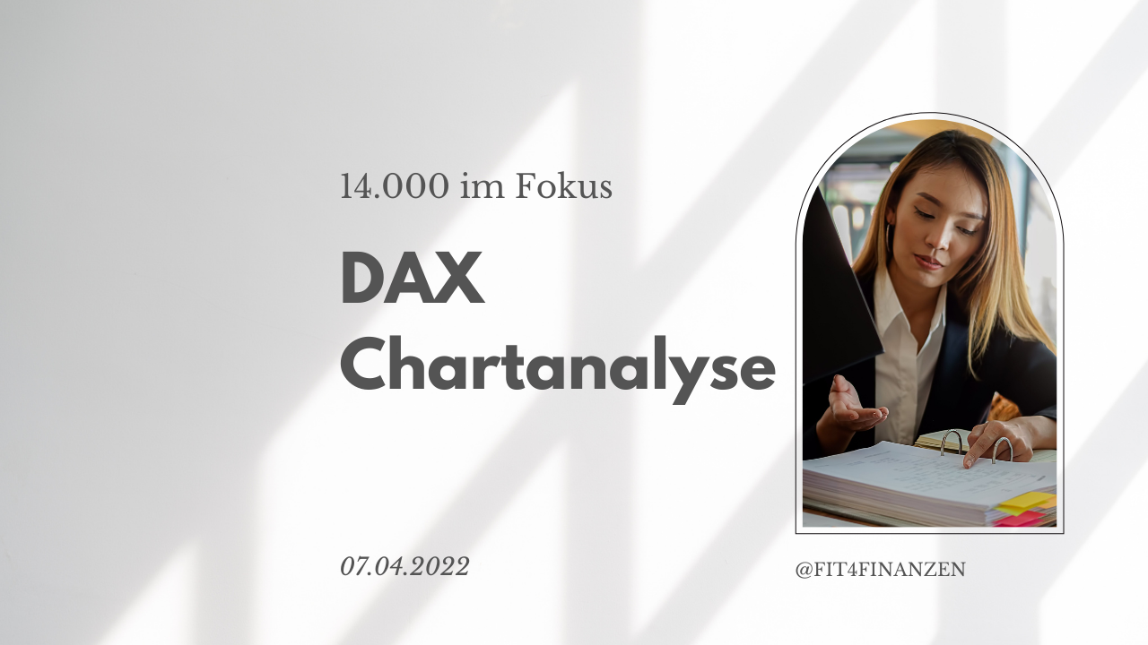 20220407 DAX-Chartanalyse
