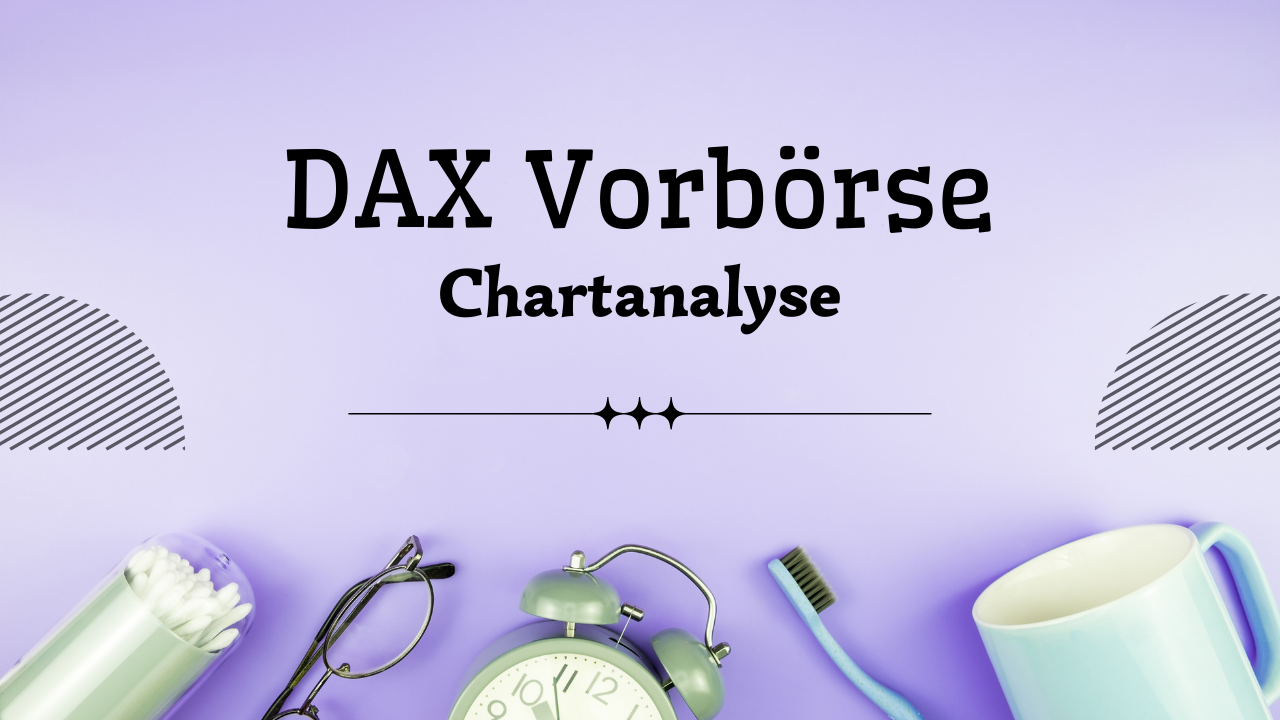 20220412 Teaser DAX Vorboerse