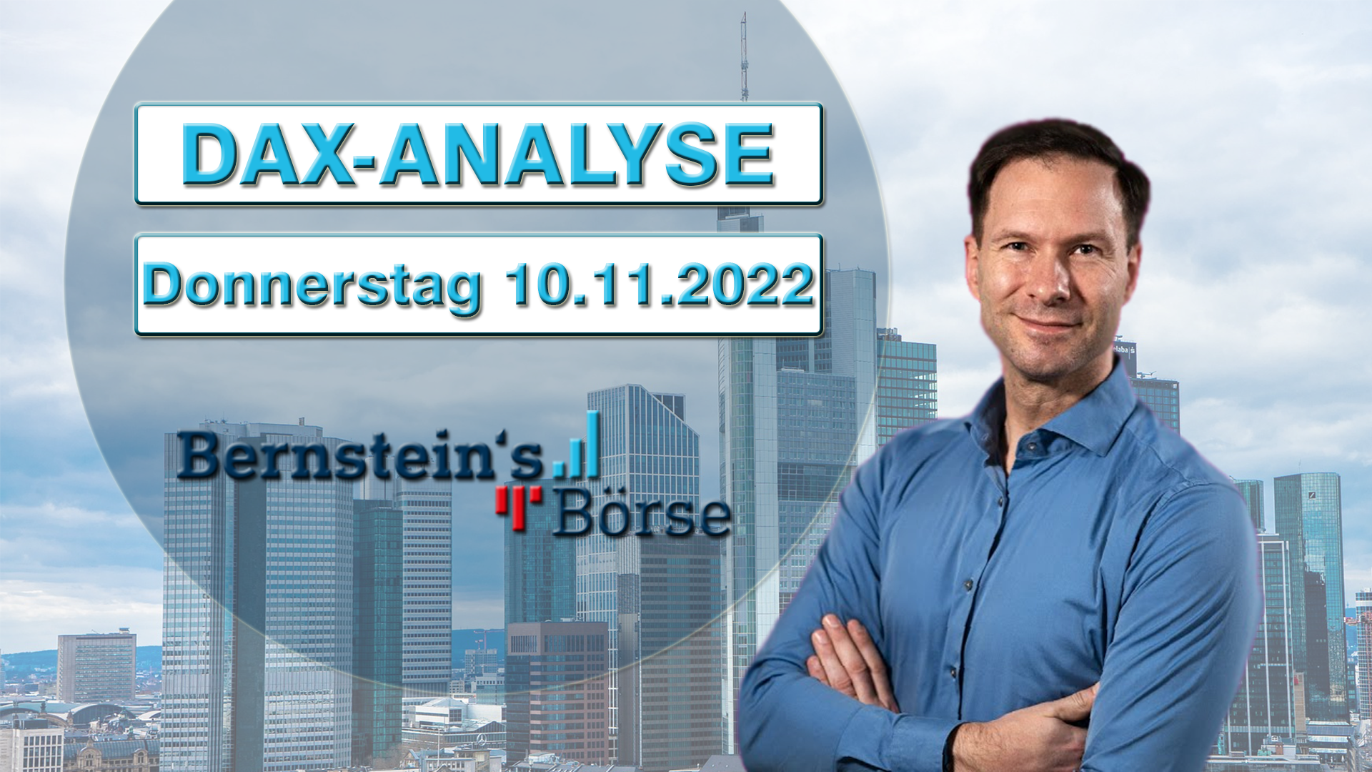 Bernsteins Börse Dax-Analyse Donnerstag am 10.11.22