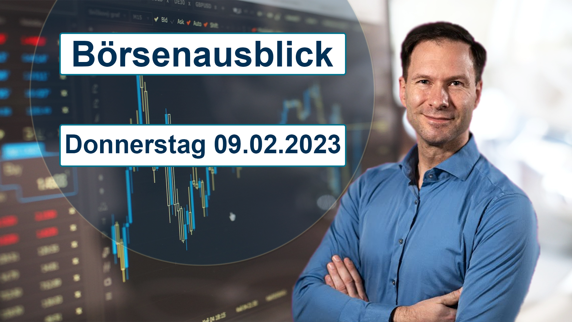 20230209_AndreasBernstein_Börsenausblick