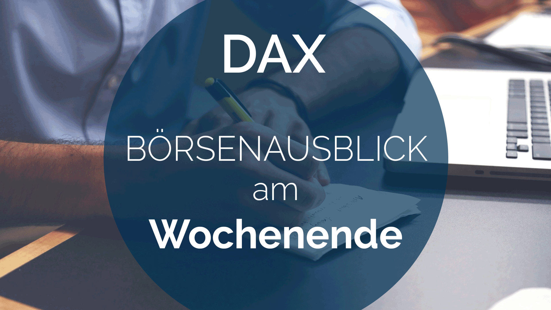 AndreasBernstein WOCHENAUSBLICK DAX