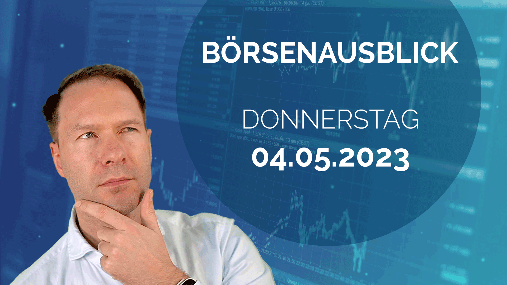 20230504_AndreasBernstein_Boersenausblick