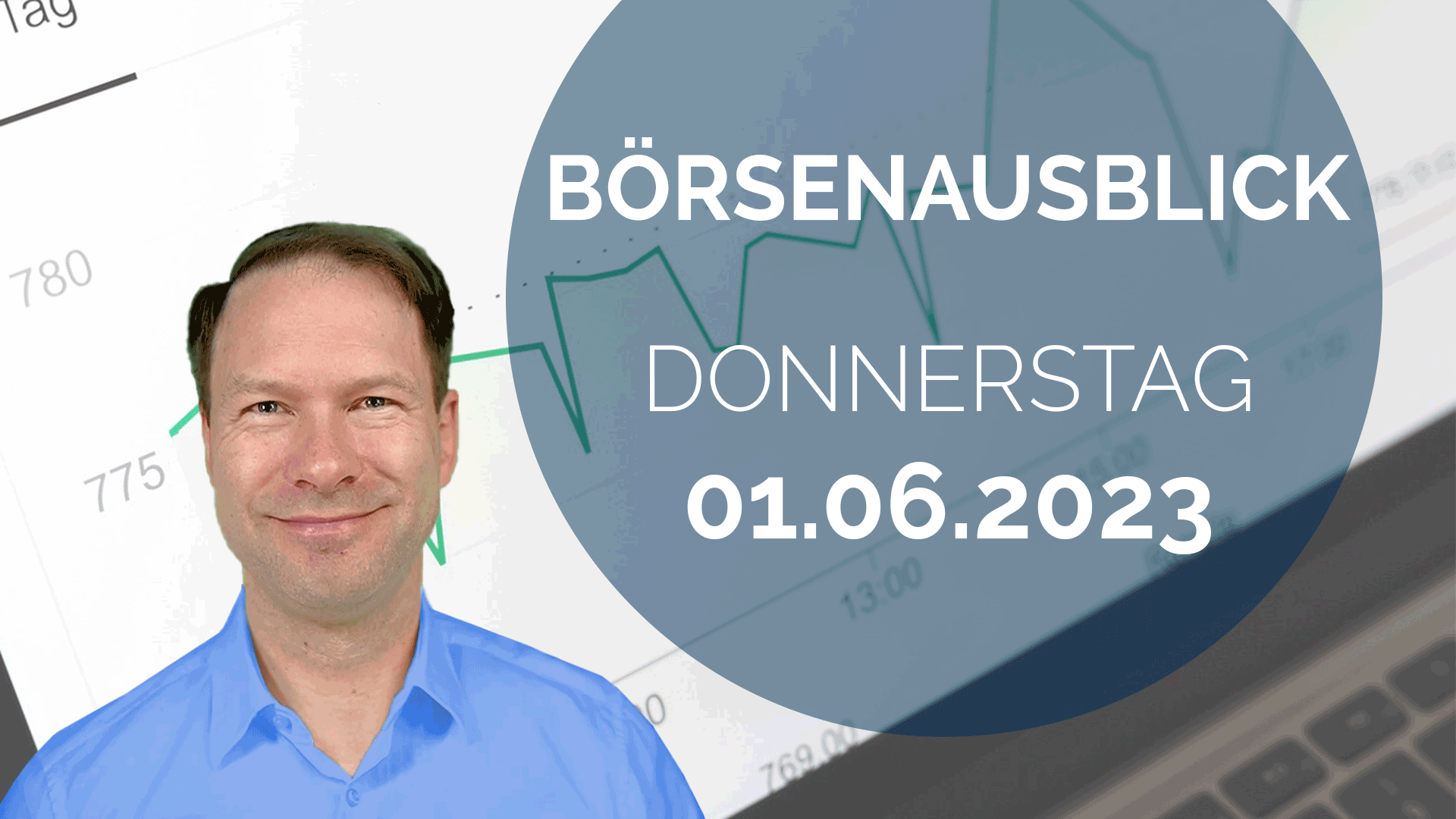 20230601_AndreasBernstein_Börsenausblick