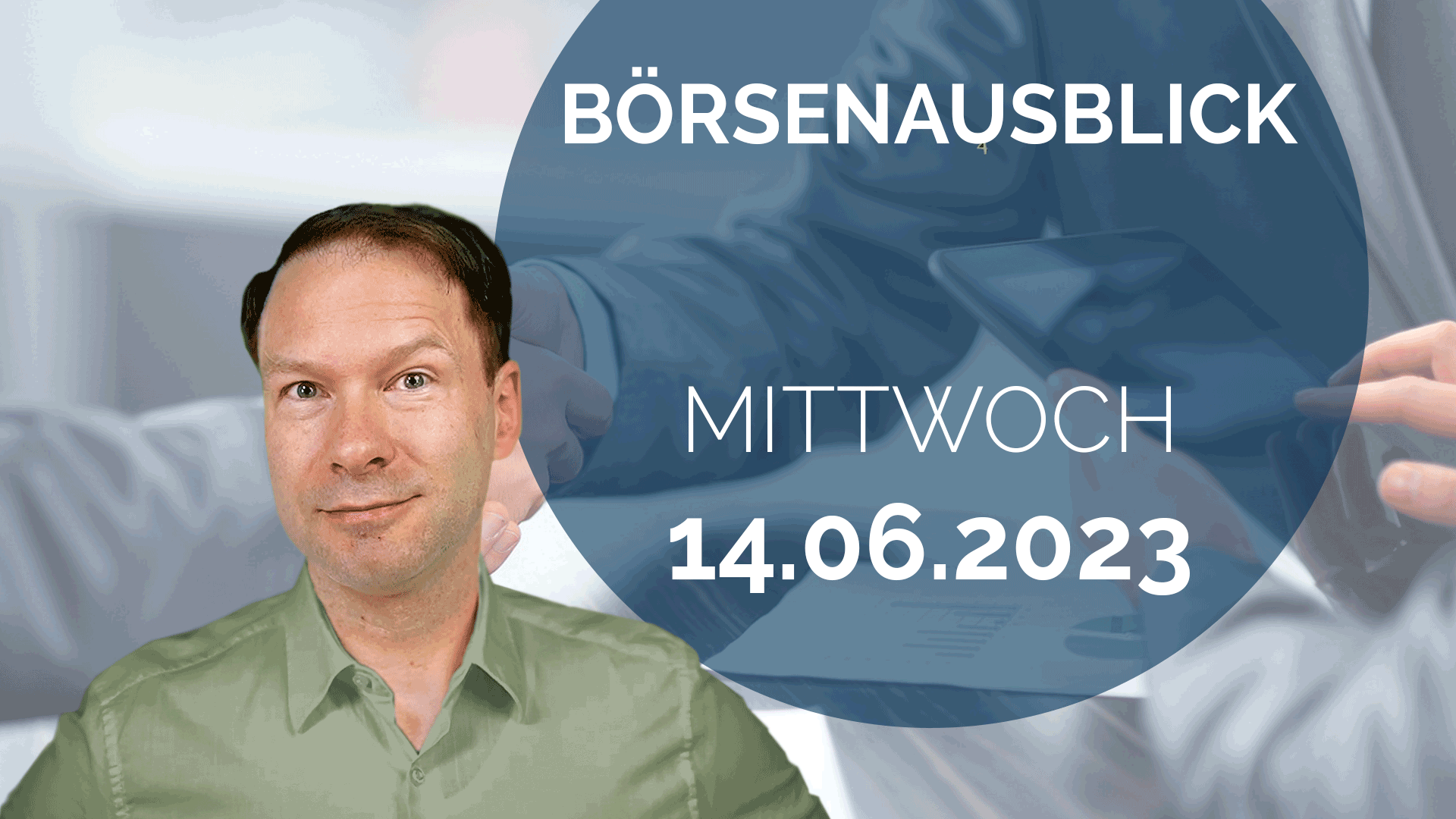 20230614_AndreasBernstein_Tagesausblick
