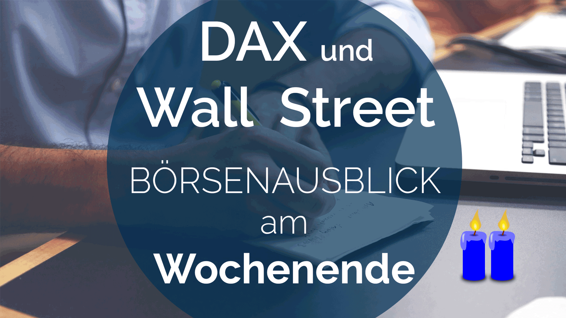 WOCHENAUSBLICK Andreas Bernstein DAX und Wallstreet_2 Advent