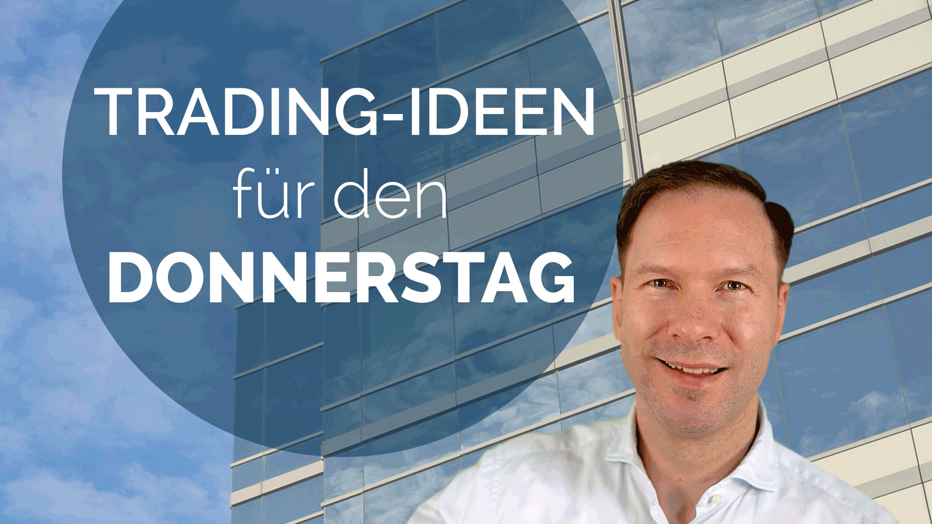 Trading Ideen Andreas Bernstein DONNERSTAG 2