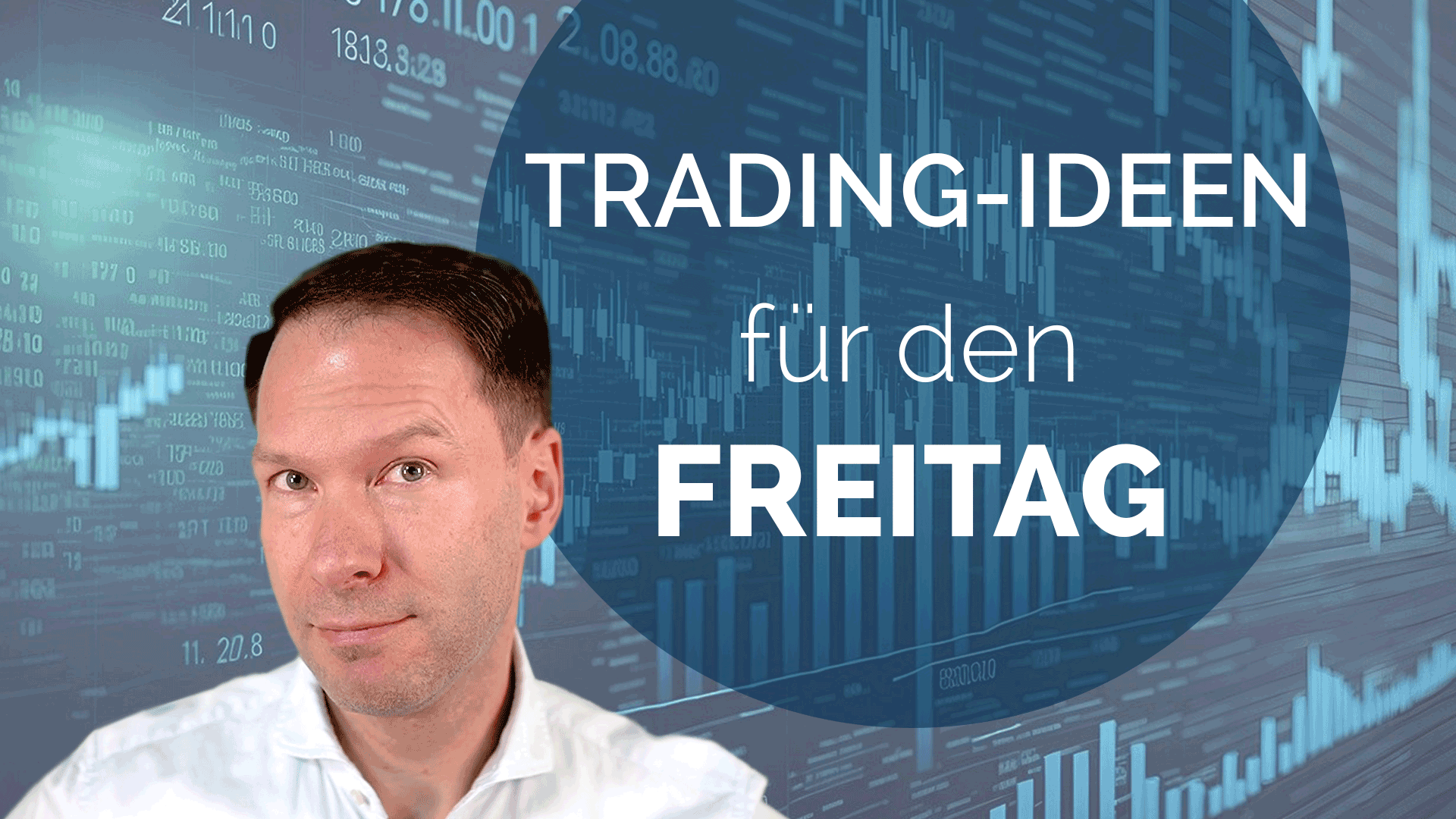 Trading Ideen Andreas Bernstein FREITAG 1