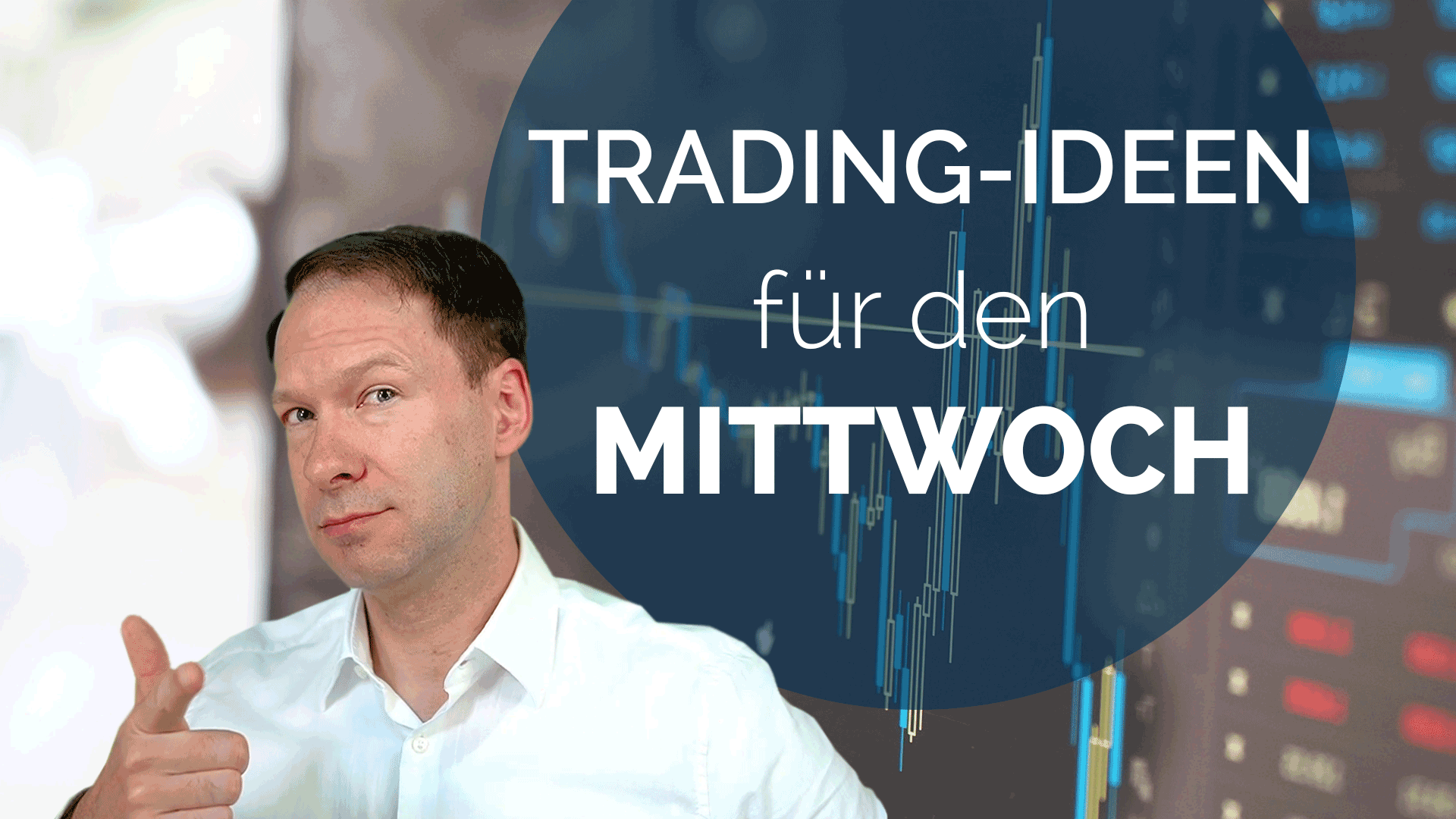 Trading Ideen Andreas Bernstein MITTWOCH 1