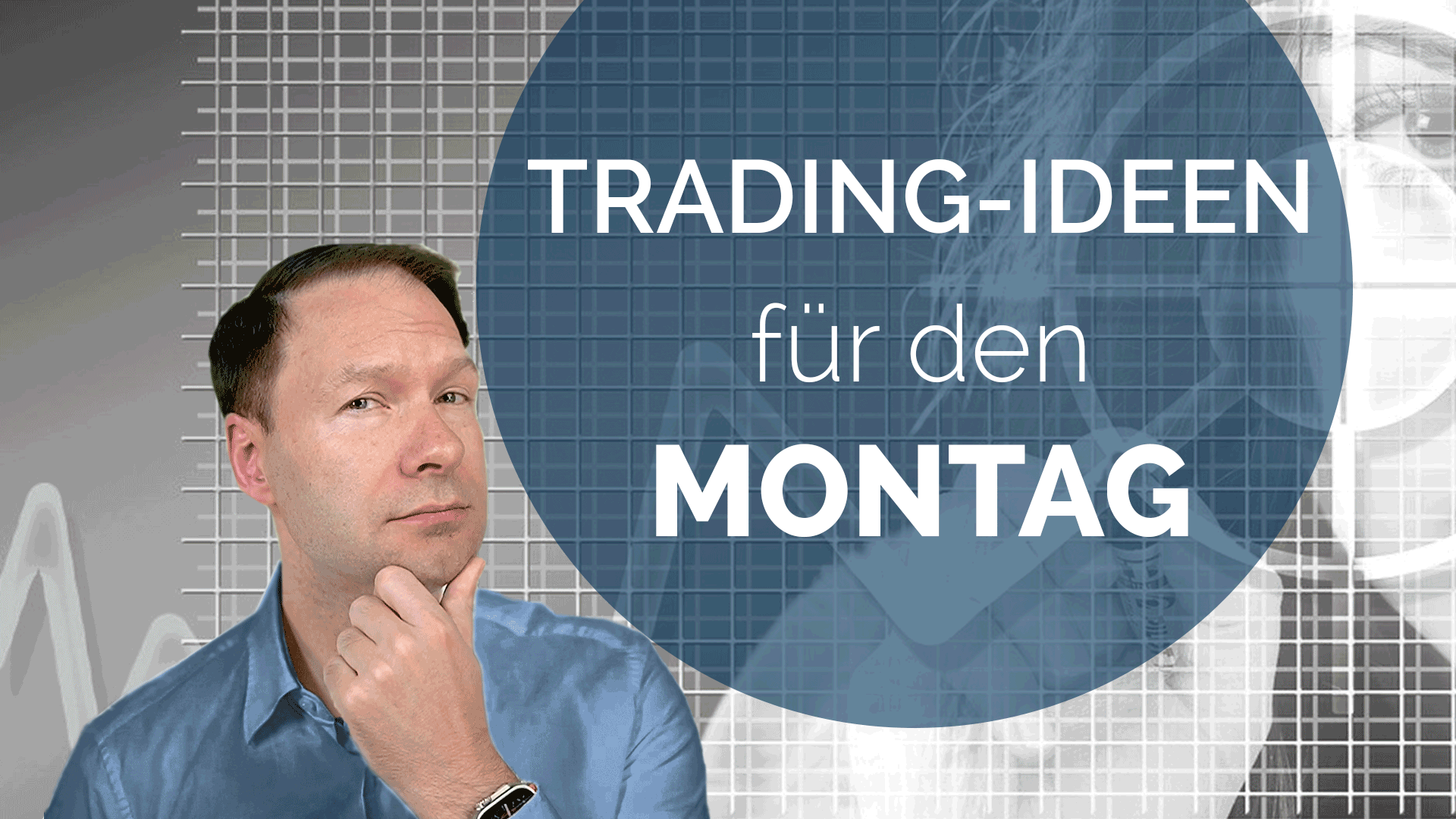 Trading Ideen Andreas Bernstein MONTAG 1