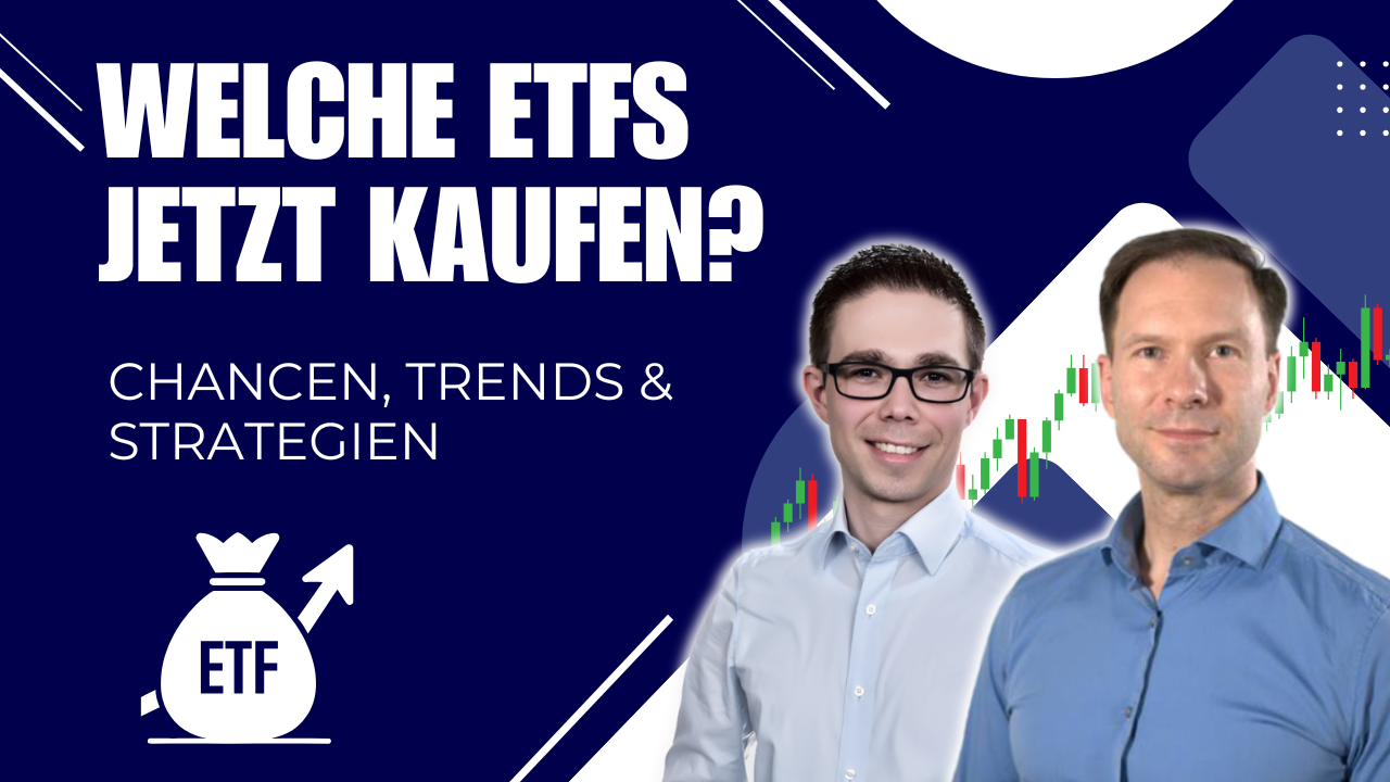 Welche ETFs jetzt kaufen